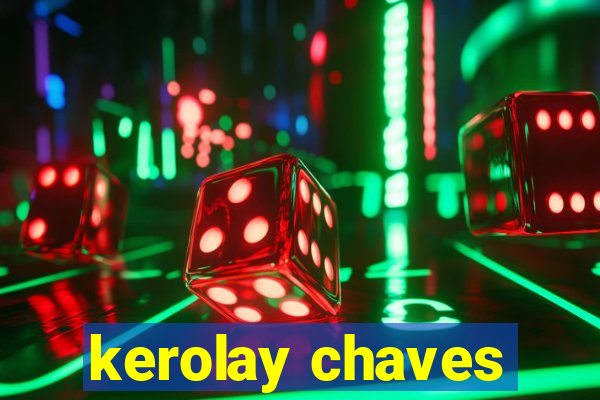 kerolay chaves